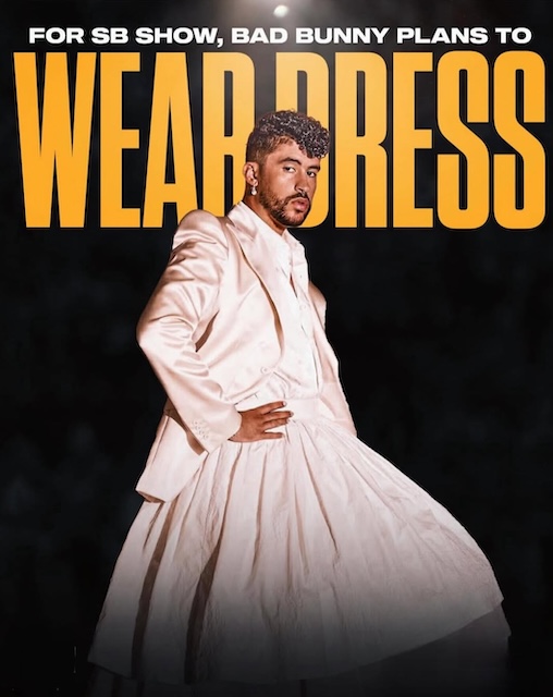 バッド・バニー、SBハーフタイムショーでドレス着用へ【g-lad xx】